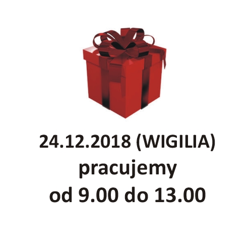 24 grudnia 2018 - WIGILIA - pracujemy od 9.00 do 13.00 Zapraszamy do sklepu